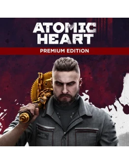Atomic Heart. Premium + DLC ОНЛАЙН АВТОАКТИВАЦИЯ