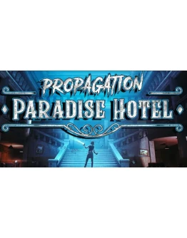 Propagation: Paradise Hotel STEAM Аккаунтна 90 дней