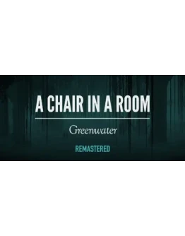 A Chair in a Room : Greenwater STEAM GIFT РОССИЯ