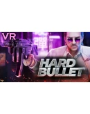 HARD BULLET (VR) STEAM Аккаунтна 90 дней
