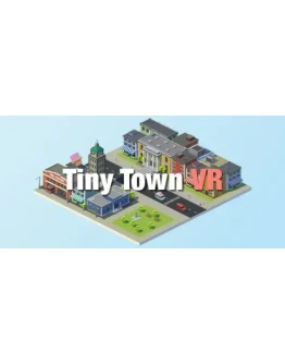 Tiny Town VR АВТОДОСТАВКА STEAM GIFT РОССИЯ