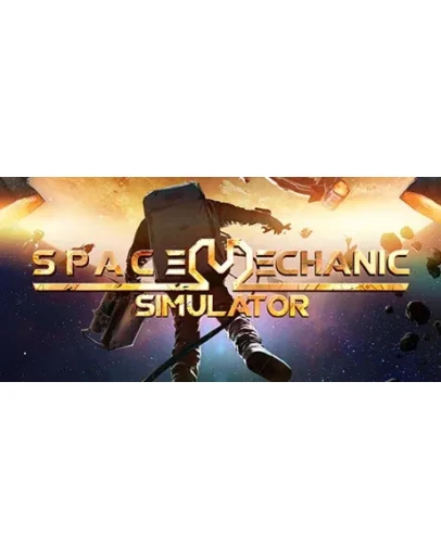 Space Mechanic Simulator - STEAM GIFT РОССИЯ Space Mechanic Simulator - STEAM GIFT РОССИЯ