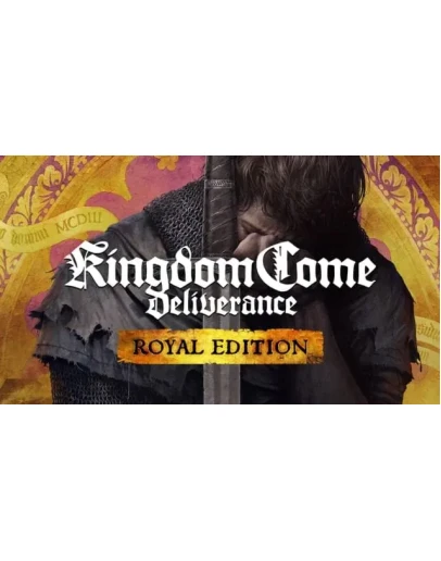 Kingdom Come Deliverance Royal Edition Win10 ПК КЛЮЧ