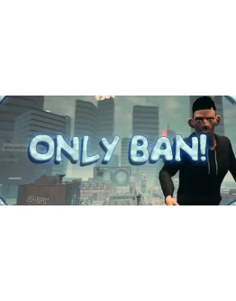 Only Ban! STEAM KEY REGION FREE GLOBAL ROW + ПОДАРОК