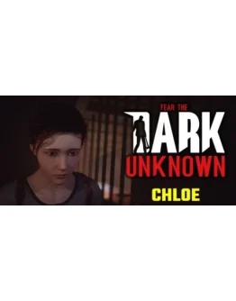 Fear the Dark Unknown: Chloe АВТОДОСТАВКА STEAM GIFT