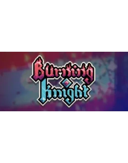Burning Knight АВТОДОСТАВКА STEAM GIFT РОССИЯ Burning Knight АВТОДОСТАВКА STEAM GIFT РОССИЯ