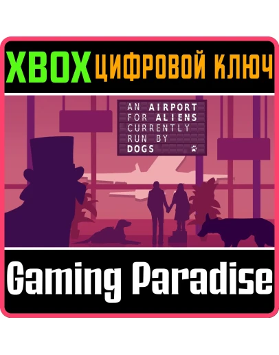 AN AIRPORT FOR ALIENS CURRENTLY RUN BY DOGSXBOX XS