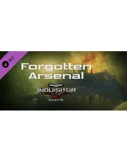 Warhammer 40,000: Inquisitor - Martyr - Forgotten Arsen