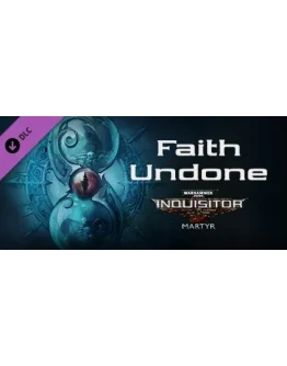Warhammer 40,000: Inquisitor - Martyr - Faith Undone