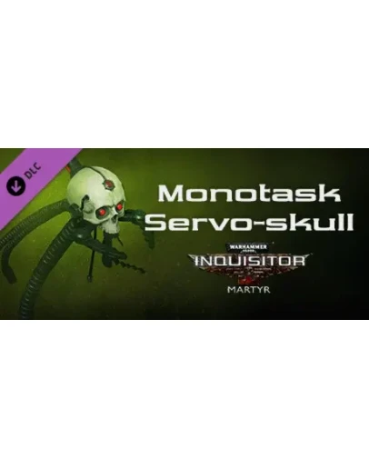 Warhammer 40,000: Inquisitor - Martyr - Monotask Servos