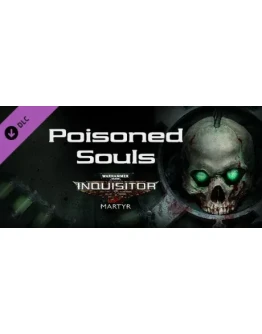 Warhammer 40,000: Inquisitor - Martyr - Poisoned Souls