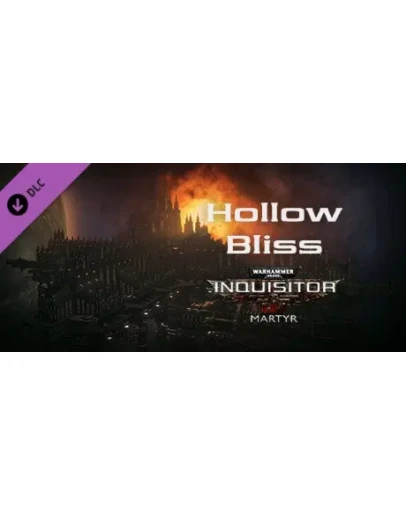 Warhammer 40,000: Inquisitor - Martyr - Hollow Bliss