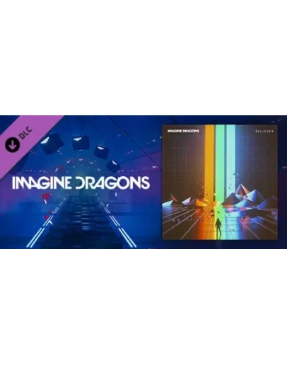 Beat Saber - Imagine Dragons - Believer DLC