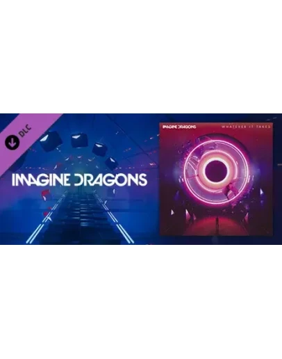 Beat Saber - Imagine Dragons - Whatever It Takes DLC
