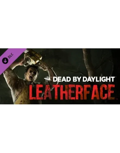 Dead by Daylight: LEATHERFACE DLC * STEAM RU