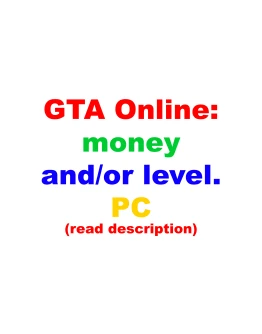 GTA Online деньги и/или уровень. ПК (читайте описание)