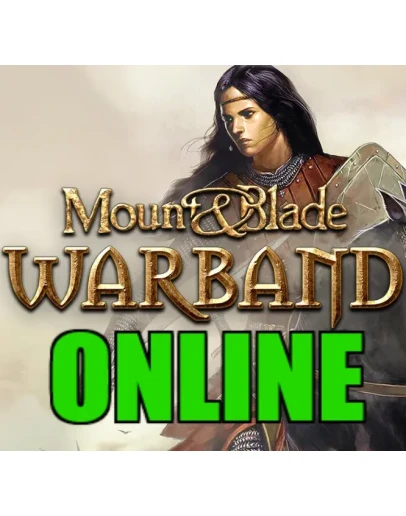 Mount &amp Blade: Warband - ОНЛАЙНSTEAM Аккаунт