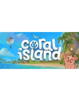 Coral Island * STEAM РОССИЯ АВТОДОСТАВКА 0 КАРТЫ