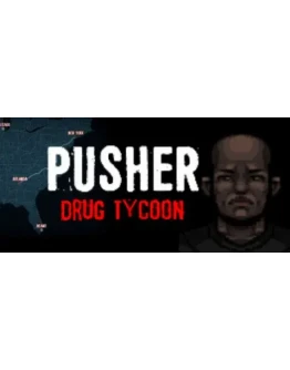 PUSHER - Drug Tycoon АВТОДОСТАВКА STEAM GIFT РОССИЯ