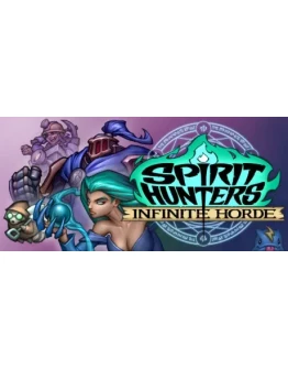 Spirit Hunters: Infinite Horde * STEAM RU АВТО 0