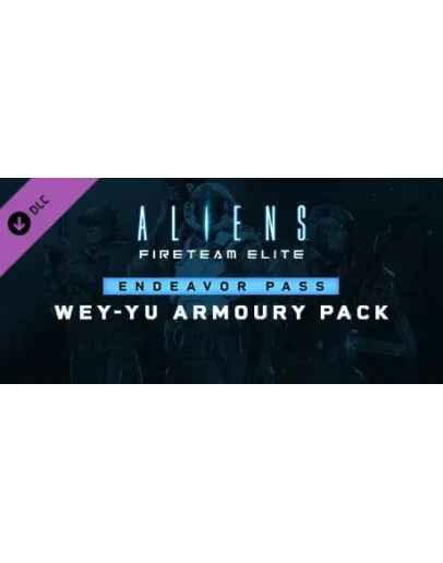 Aliens: Fireteam Elite - Wey-Yu Armoury DLC