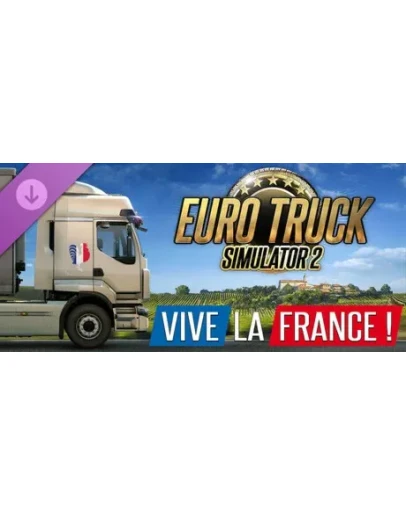 Euro Truck Simulator 2 - Vive la France ! DLC