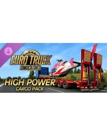 Euro Truck Simulator 2 - High Power Cargo Pack DLC