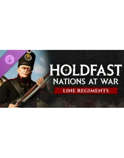 Holdfast: Nations At War - Regiments of the Line DLC