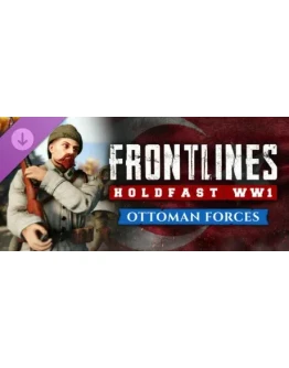 Holdfast: Frontlines WW1 - Ottoman Forces DLC