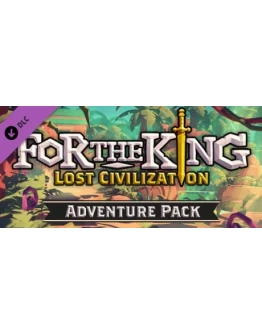 For The King - Lost Civilization Adventure Pack DLC