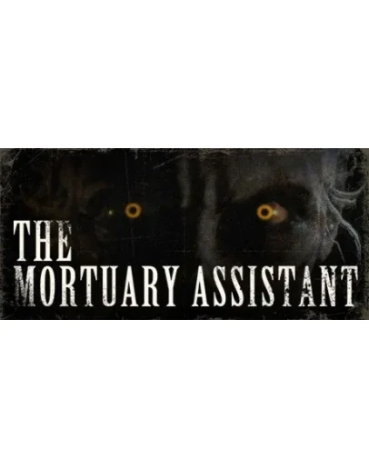 The Mortuary Assistant * STEAM RU АВТО 0
