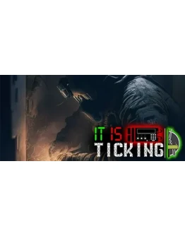 It Is Ticking АВТОДОСТАВКА STEAM GIFT РОССИЯ