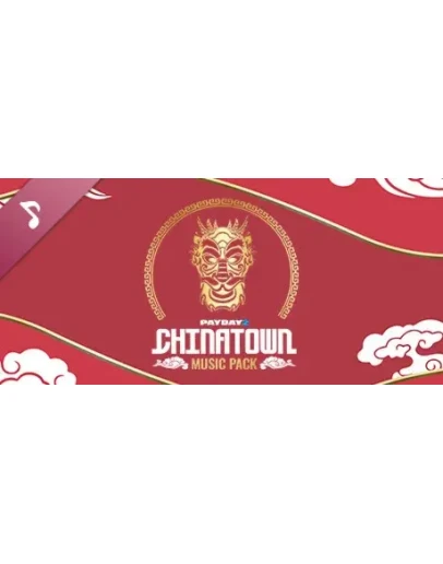 PAYDAY 2: Chinatown Music Pack DLC * STEAM RU