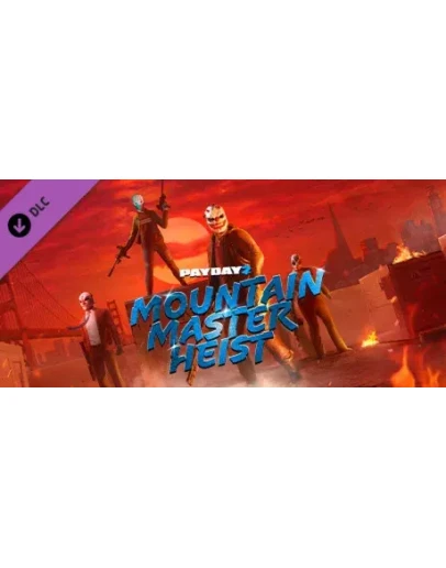 PAYDAY 2: Mountain Master Heist DLC * STEAM RU