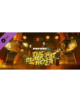 PAYDAY 2: Black Cat Heist DLC * STEAM RU АВТО 0