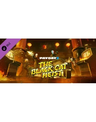PAYDAY 2: Black Cat Heist DLC * STEAM RU АВТО 0