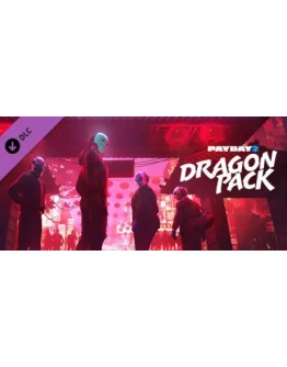 PAYDAY 2: Dragon Pack DLC * STEAM RU АВТО 0