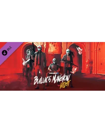 PAYDAY 2: Buluc's Mansion Heist DLC * STEAM RU