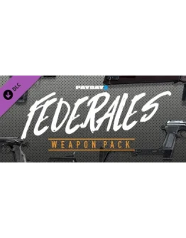PAYDAY 2: Federales Weapon Pack DLC * STEAM RU