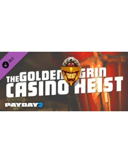 PAYDAY 2: The Golden Grin Casino Heist DLC