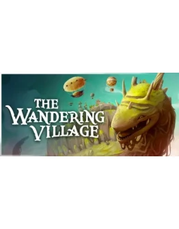 The Wandering Village * STEAM RU АВТО 0