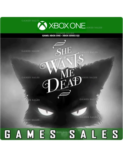 SHE WANTS ME DEADXBOX ONEXSКЛЮЧ