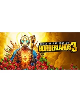 Borderlands 3: Super Deluxe Edition * STEAM RU