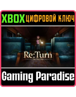 RE:TURN - ONE WAY TRIPXBOX ONE/XSКЛЮЧ