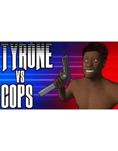 TYRONE vs COPS Steam РУ+UA+KZ+СНГ