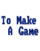 To Make a Game Steam РУ+UA+KZ+СНГ