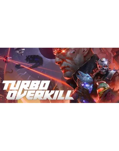 Turbo Overkill * STEAM RU АВТО 0