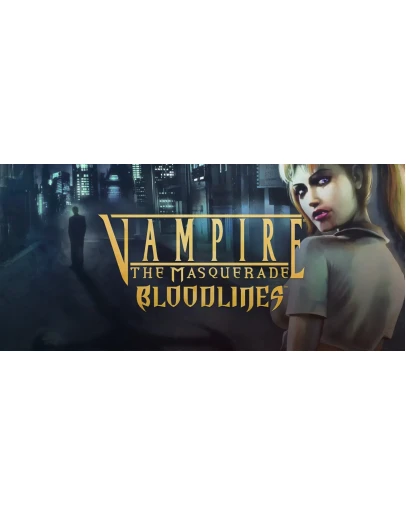 Vampire: The Masquerade - Bloodlines Steam/Global