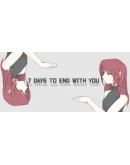 7 Days to End with You Steam РУ+UA+KZ+СНГ