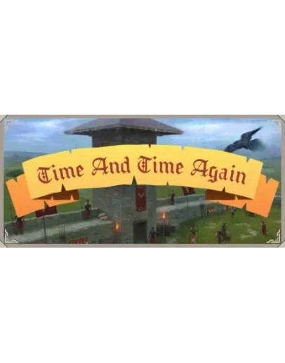 Time and Time again - a Strategy gameSteam RU